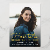 Brighest Future Gold Script Afstuderen Foto Folie Uitnodiging (Voorkant)