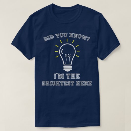 Brighest Light Bulb van Sarcastische elektricien T-shirt (Design voorkant)