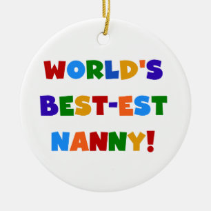 Bright Colours World's Best Nanny Gifts Keramisch Ornament