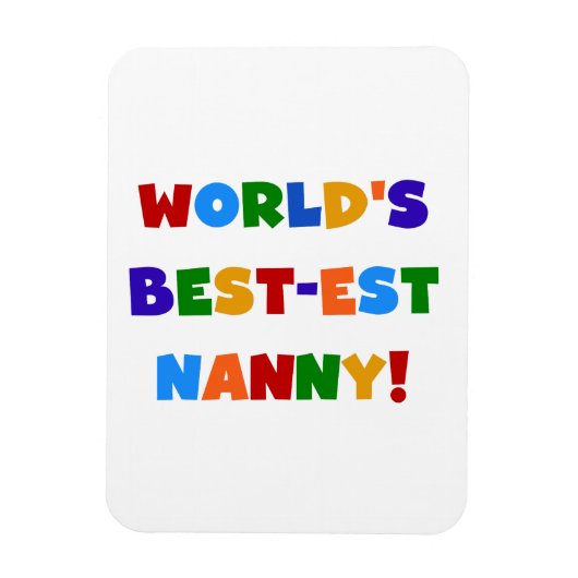 Bright Colours World's Best Nanny Gifts Magneet (Verticaal)