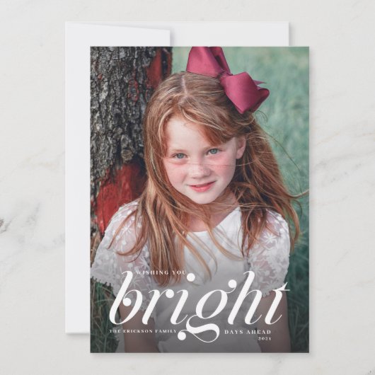 Bright Days Ahead Modern Script Kerstfoto Feestdagenkaart (Voorkant)