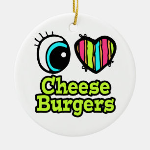 Bright Eye Heart I Love Cheeseburgers Keramisch Ornament
