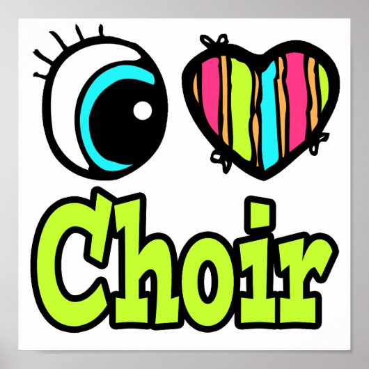 Bright Eye Heart I Love Choir Poster (Voorkant)