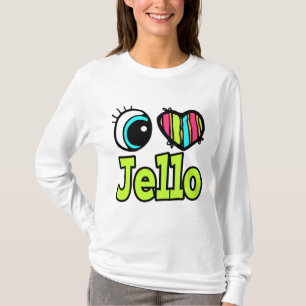 Bright Eye Heart I Love Jello T-shirt