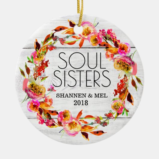 Bright Florals & White Shiplap Soul Sisters Friend Keramisch Ornament (Voorkant)