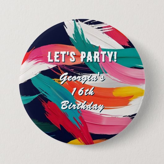 Bright Paint Effect 16e verjaardag Let's Party Ronde Button 7,6 Cm (Voorkant)