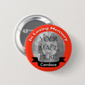 Bright Red in Loving Memory Photo Button (Voorkant /achterkant)