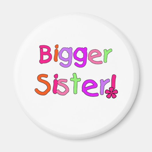 Bright Text Bigger Sister Magneet (Voorkant)
