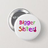 Bright Text Bigger Sister Ronde Button 5,7 Cm (Voorkant /achterkant)