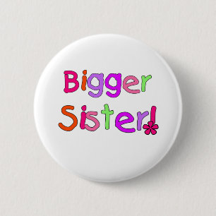 Bright Text Bigger Sister Ronde Button 5,7 Cm