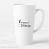 Brighten the Everyday Latte Mug Latte Mok (Rechts)