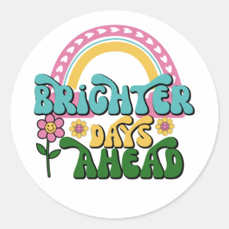 Brighter Days Ahead / Motivational, Retro Flowers Ronde Sticker