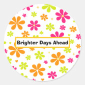 Brighter Days Ahead Sticker | Colorful Motivation (Voorkant)