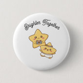 Brighter Together – Cute Couple Button Gift (Voorkant)
