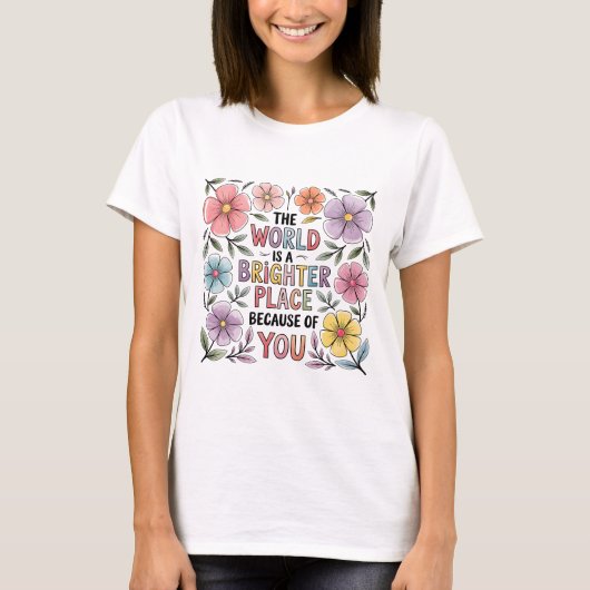 Brighter World-Shirt | Mental Health Floral T-shir T-shirt (Voorkant)