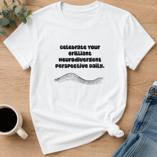 Briljant Neurodivergent Perspectief Dagelijks T-shirt