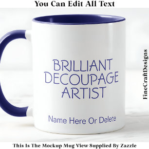 Briljante Decoupage Artiest Crafter, Naam 018 Craf Mok