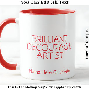 Briljante Decoupage Artiest Crafter, Naam 019 Craf Mok