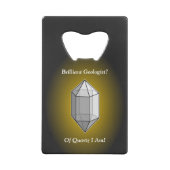 Briljante geoloog Quartz Pun Creditkaart Flessenopener (Achterkant)