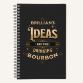 Briljante ideeën die ik had terwijl ik Bourbon Dri Notitieboek (Voorkant)