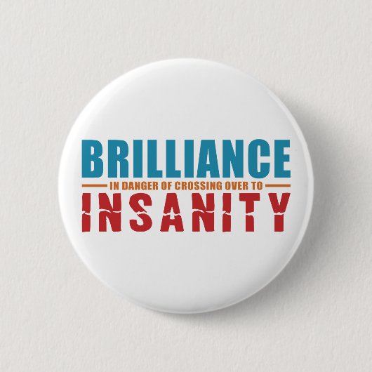 BRILLIANCE VS INSANITY aangepaste knop Ronde Button 5,7 Cm (Voorkant)