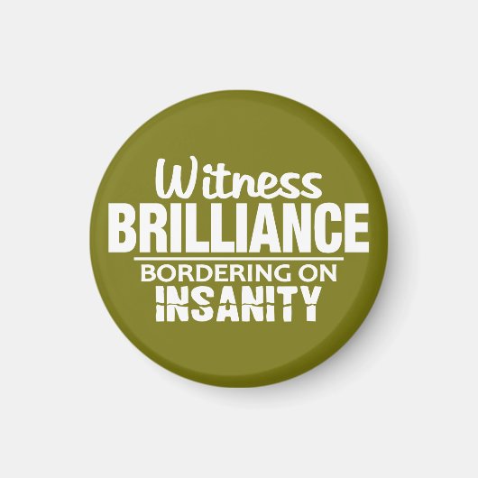 BRILLIANCE VS INSANITY aangepaste magneet (Voorkant)