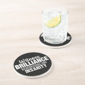 BRILLIANCE VS INSANITY custom onderzetter (Zijkant)