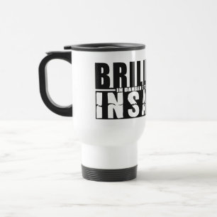 BRILLIANCE VS INSANITY mok - kies stijl, kleur