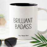 Brilliant Badass Funny Quote Modern Chic Tweekleurige Koffiemok<br><div class="desc">"Briljantbadass" grappige Humoureuze citaat - zwarte en witte Typografie. Tekst klaar om aan te passen met uw gewenste naam.</div>