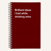 Brilliant ideas I had while drinking wine Notitieboek (Voorkant)