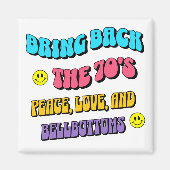 Bring Back the ’70s Magneet (Voorkant)