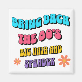 Bring Back the ’80s Magneet