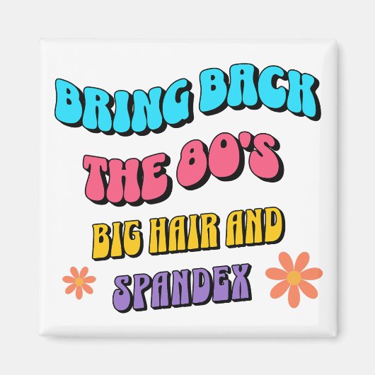 Bring Back the ’80s Magneet (Voorkant)