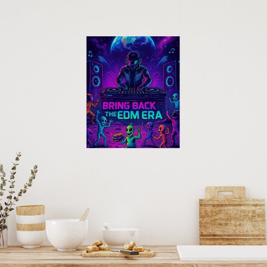 Bring Back The EDM Era - Cosmic DJ Alien Party Poster (Keuken)