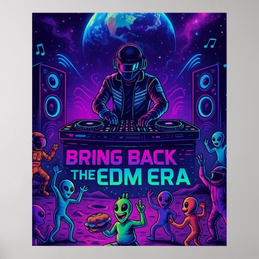 Bring Back The EDM Era - Cosmic DJ Alien Party Poster (Voorkant)