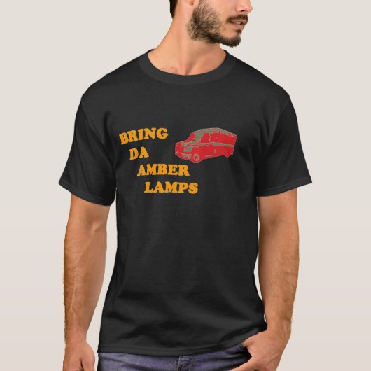 BRING DA AMBER LAMPS (zwart) T-shirt (Voorkant)