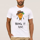 Bring it on! t-shirt (Voorkant)