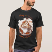 Bring me coffee and nobody gets hurt Caffeine T-shirt (Voorkant)