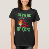 Bring Me My Keys Lawn Mower Drifting Satirical T-shirt (Voorkant)