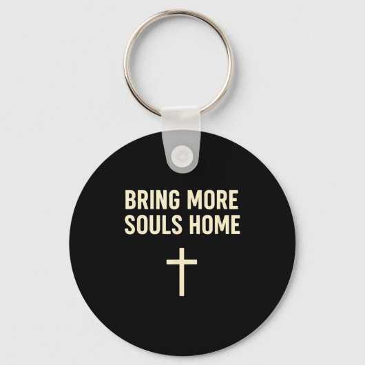Bring More Souls Home Christian Faith Jesus Design Sleutelhanger (Voorkant)