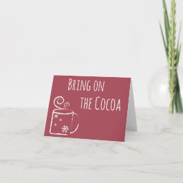 Bring on the Cocoa Greeting Feestdagen Kaart