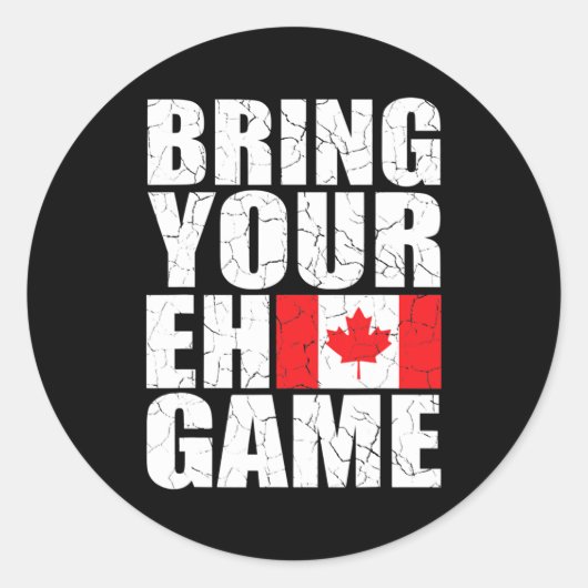 Bring Your Eh Game Canadian Flag Canada Pride  Ronde Sticker (Voorkant)
