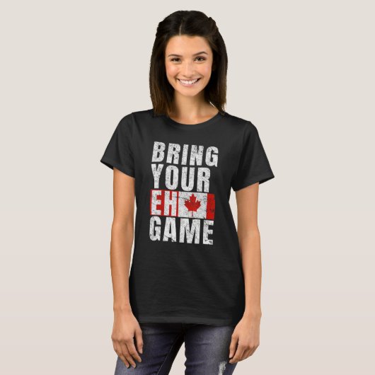 Bring Your Eh Game Canadian Flag Canada Pride T-shirt (Voorkant volledig)
