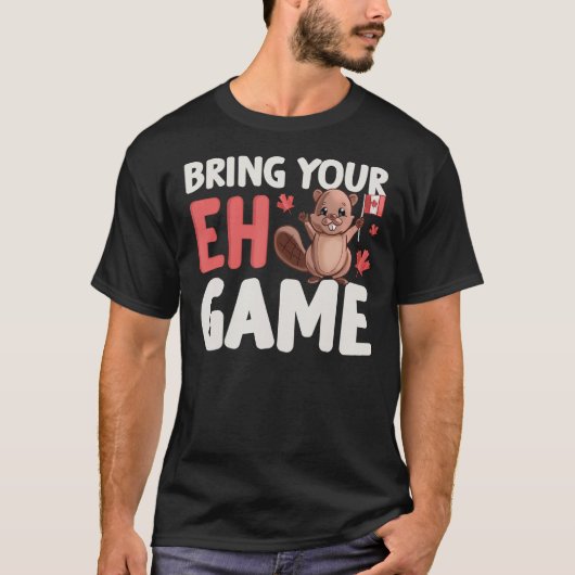 Bring Your Eh Game Cute Beaver Canadian Flag Canad T-shirt (Voorkant)