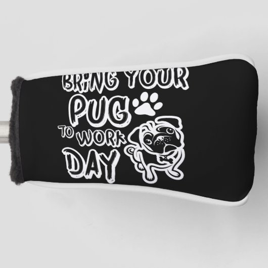 bring your pug to work day golfheadcover (Voorkant)