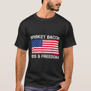 Brisket Bacon Ribs & Camp; Freedom Grill BBQ Meat T-shirt