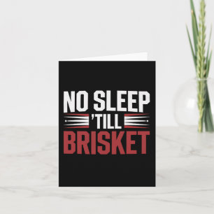 Brisket BBQ Smoker Geen Slaap Tot Brisket Grappig Kaart