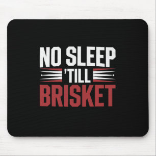 Brisket BBQ Smoker Geen Slaap Tot Brisket Grappig  Muismat