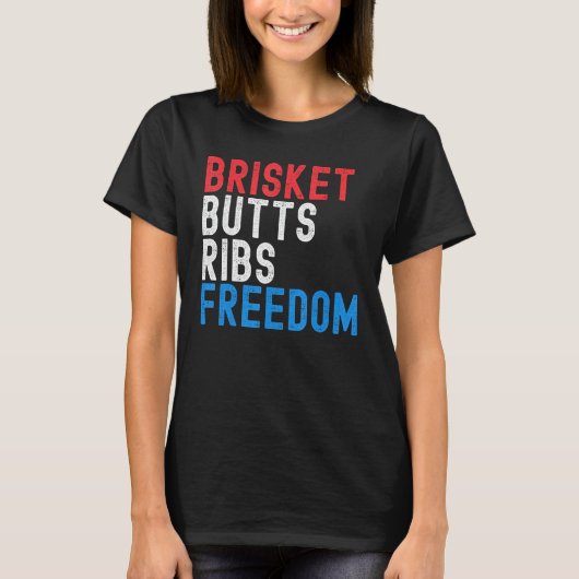 Brisket Butts Ribs Freedom Patriotic meat  4th of  T-shirt (Voorkant)
