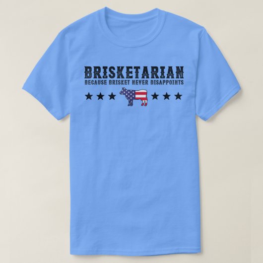 Brisketarian omdat Brisket nooit BBQ verslaat T-shirt (Design voorkant)